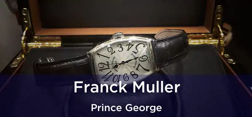 Franck Muller Prince George